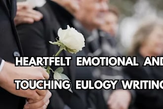 write a touching and heartfelt eulogy for you