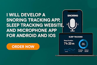 develop a snoring tracking app, sleep tracking app website, ai, microphone app