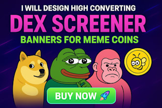 design high converting dex screener banners for meme coins