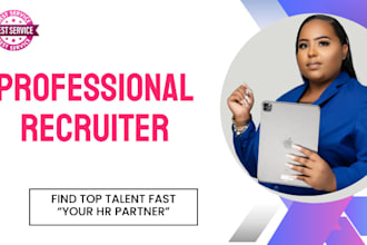 recruit, screen, and deliver qualified candidates for your company