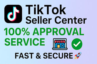 create and approve tiktok seller center account for your business