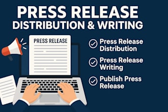 do press release distribution and press release writing , publish press release