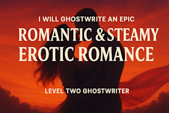 ghostwrite, edit a sweet romance or steamy erotic story