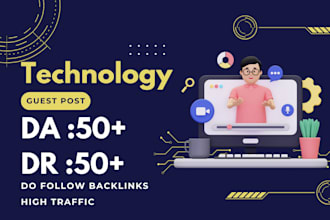 publish technology guest post, high da guest post, tech backlinks on tech blog
