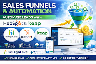 build CRM, funnels in gohighlevel hubspot keap pipedrive bitrix24 automation