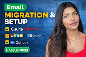 setup and migrate emails to gsuite, workspace, office 365, zoho or cpanel