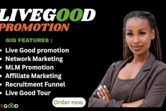 do exclusive livegood promotion live good tour MLM promotion for new sign uplive