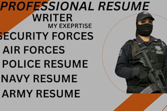 write you professional resume writing, police, army, navy, security force