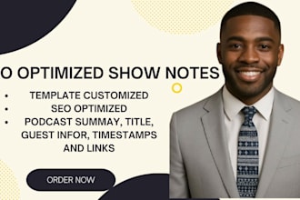write engaging and SEO optimized podcast shownotes