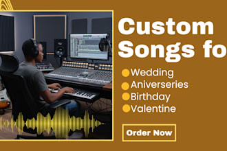 create custom songs for birthday, wedding and anniversaries