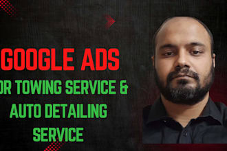 run high converting google ads for towing auto detailing to drive sale