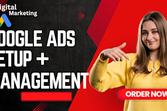 create and optimize high performing google ads campaigns