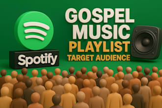 do spotify and gospel music playlist promotion to a large targeted audience