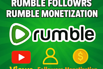 do organic promotion, rumble views, rumble followers, rumble monetization