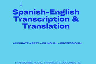 deliver accurate spanish to english transcription and translation
