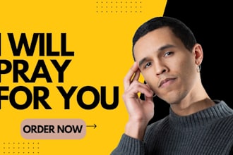 pray for you in any problem you are going  throught