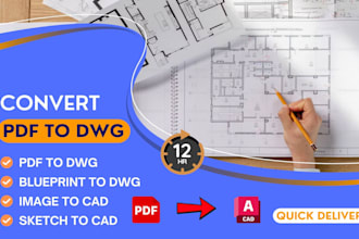 convert PDF or imgae to autocad dwg in 12 hours