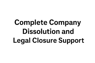 guide you through the closing of your company