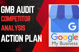 do a gmb local SEO audit, competitor analysis, along with a proper action plan