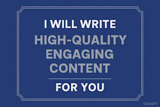 write high quality engaging content
