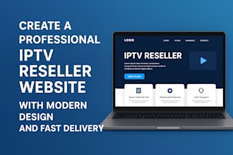 create a professional iptv reseller website with modern design and fast delivery