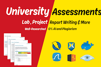 do any university assessments, projects, task, report and technical writing