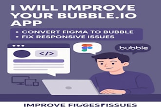 improve your bubble io app, convert figma to bubble and fix responsive issues