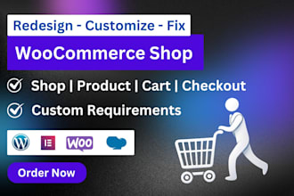 customize, redesign, or fix woocommerce shop, product, cart, and checkout pages