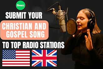 submit your christian and gospel song to top radio stations in USA and UK