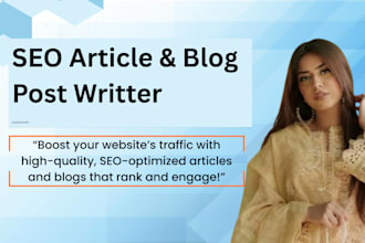write high quality SEO articles or blogs for your website