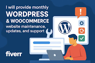 provide monthly wordpress and woocommerce website maintenance