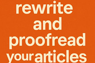 rewrite and proofread your articles to perfection