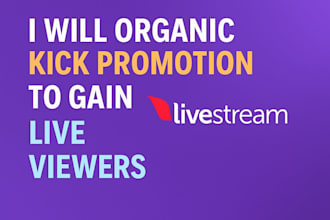 organic kick promotion,to gain live viewers vimeo livestream