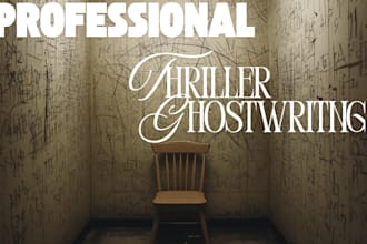 ghostwrite or rewrite your captivating thriller story
