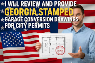 review and provide georgia stamped garage conversion drawings for city permits