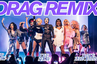 create custom drag performance mix, lip sync, dance remix and stage ready