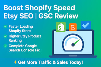 boost shopify store speed optimize etsy SEO ranking and review gsc