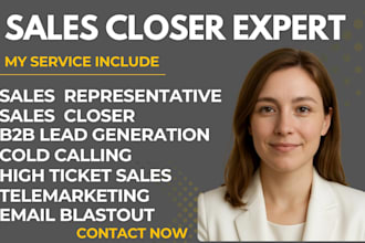 be sales closer , high ticket sales , b2b leads