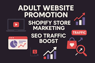 do adult web promotion, adult shopify store promotion and adult toys