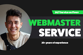 be your dedicated webmaster and get things done the right way