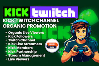 grow your kick and twitch channel to get real followers and viewers
