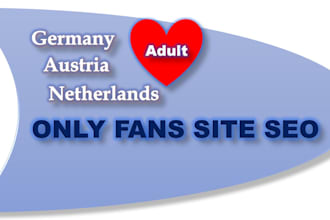 do 21 days SEO promotions for austria germany netherland adultity only fans site