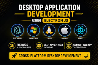 develop cross platform electron js desktop app, web to desktop app and fix bugs