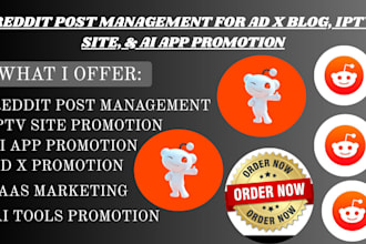 promote iptv site, ad x, ai chat, saas, showit website via reddit management