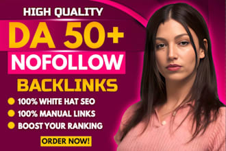 create high authority da 50 to 90 nofollow SEO backlinks for link building