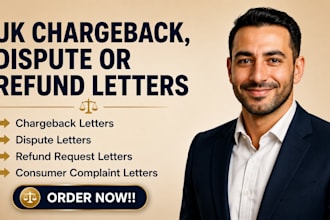 draft UK chargeback, refund, dispute and consumer complaint letters in 24 hours