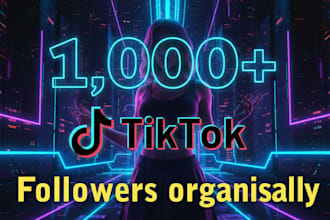 gain 1,000 tiktok followers high quality service