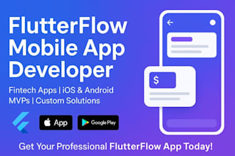 be your flutterflow mobile app developer, flutterflow mobile app fintech app