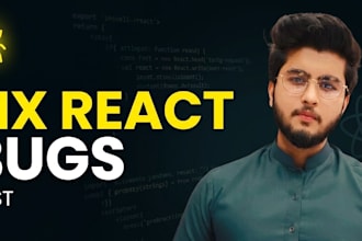fix react js bugs, errors and API issues fast