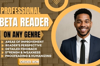 beta read any kind of your manuscript and also provide constructive feedback